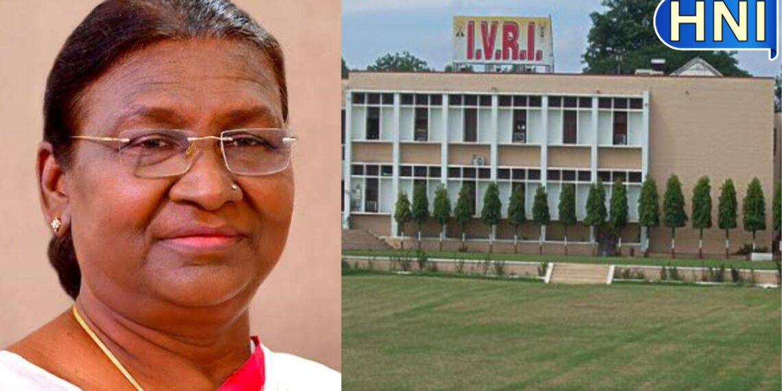 राष्ट्रपति द्रोपदी मुर्मू 30 जून को बरेली में, आईवीआरआई में वैटेनरी रिसर्च के मेधावियों को बांटेंगी मेडल